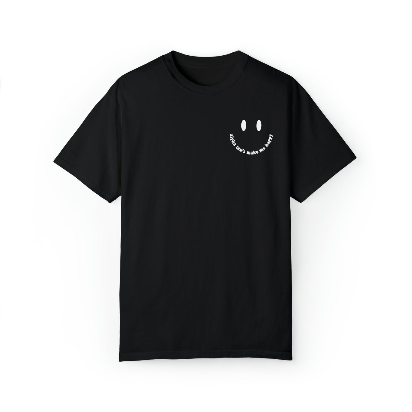 Alpha Sigma Tau's Make Me Happy Sorority Comfy T-shirt