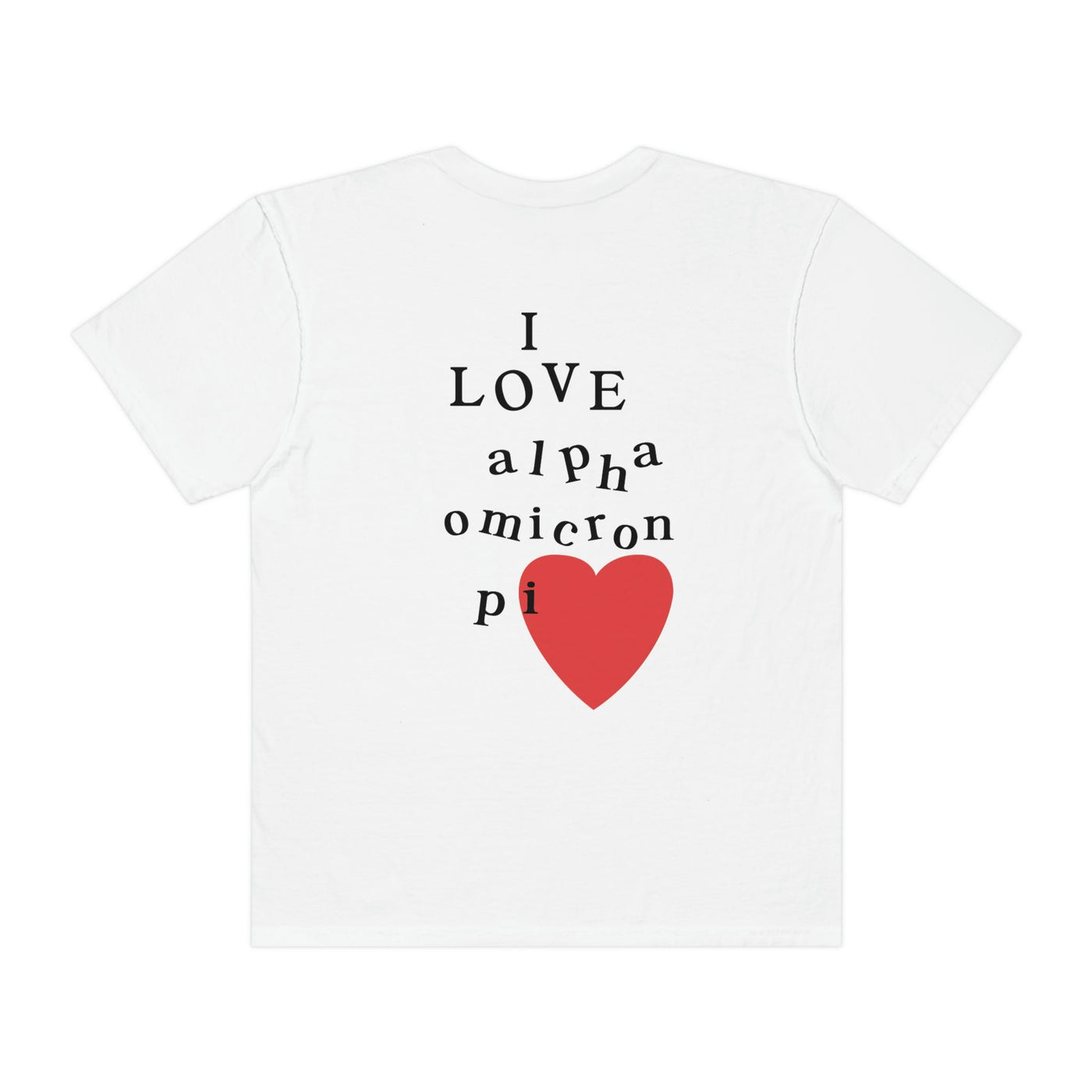 I Love Alpha Omicron Pi Sorority Comfy T-Shirt