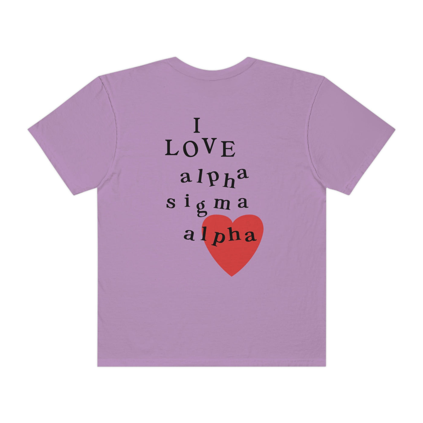 I Love Alpha Sigma Alpha Sorority Comfy T-Shirt