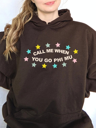 Phi Mu Call me When Sorority Sweatshirt Hoodie