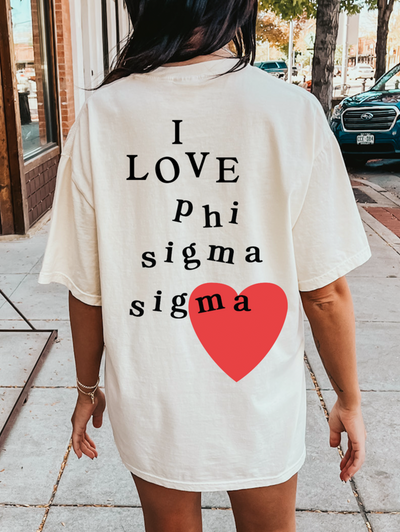 I Love Phi Sigma Sigma Sorority Comfy T-Shirt