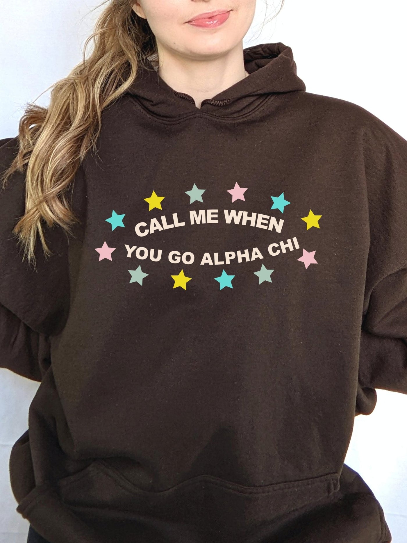 Alpha Chi Omega Call me When Sorority Sweatshirt Hoodie