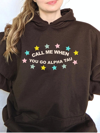 Alpha Sigma Tau Call me When Sorority Sweatshirt Hoodie Media 1 of 18