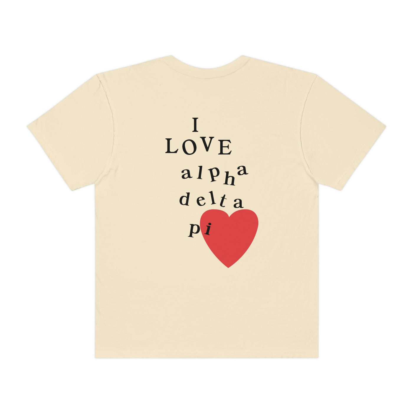 I Love Alpha Delta Pi Sorority Comfy T-Shirt