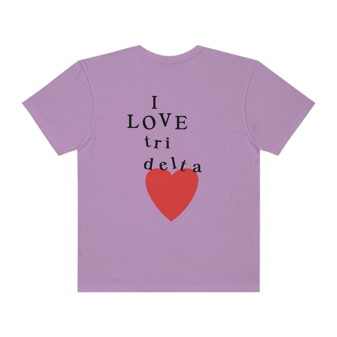 I Love Delta Delta Delta Sorority Comfy T-Shirt