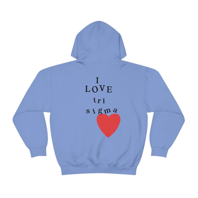 I Love Sigma Sigma Sigma Sorority Sweatshirt | Trendy Custom Tri Sigma Sorority Hoodie