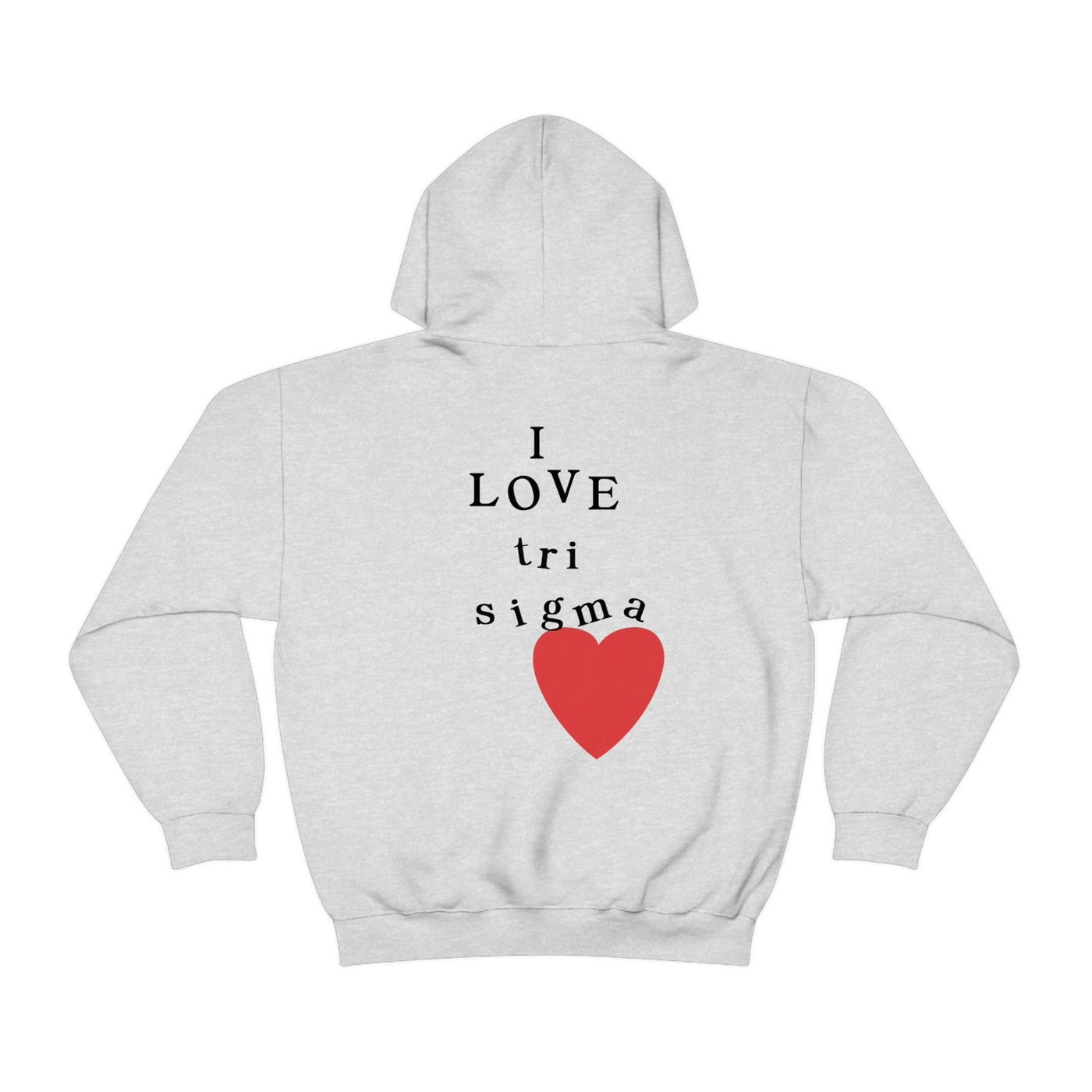 I Love Sigma Sigma Sigma Sorority Sweatshirt | Trendy Custom Tri Sigma Sorority Hoodie