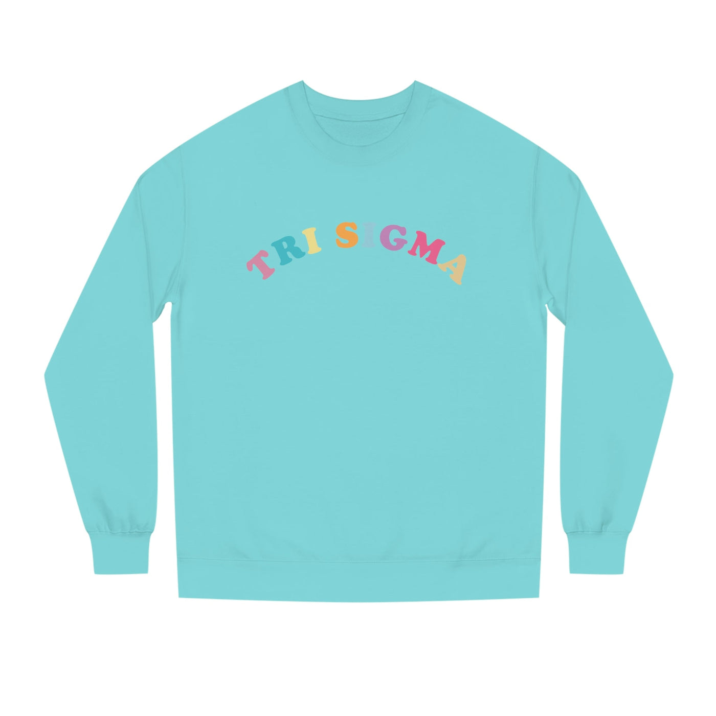 Sigma Sigma Sigma Colorful Text Cute Tri Sigma Sorority Crewneck Sweatshirt